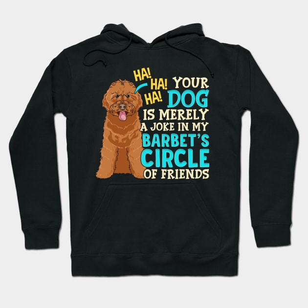 Your Dog Is Merely A Joke | Dog Mom Dad Gifts | Dog Barbet Hoodie by Proficient Tees